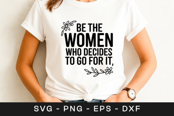 Be the Woman Who Decides to Go for It SV