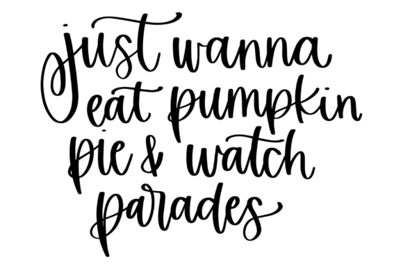 Eat Pumpkin Pie and Watch Parades