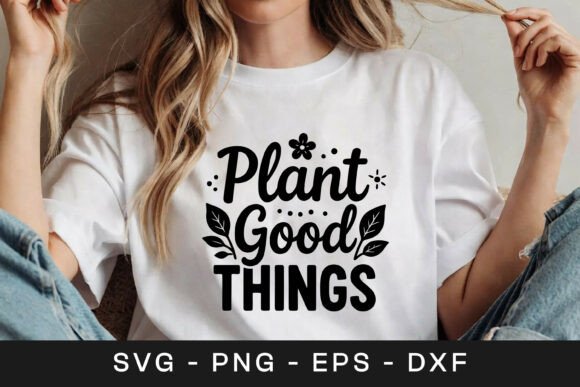 Plant Good Things Floral Inspirational S