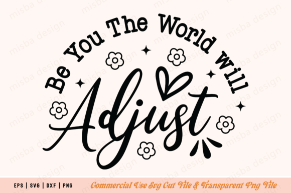 Review: Be You The World Will Adjust Embroidery Design