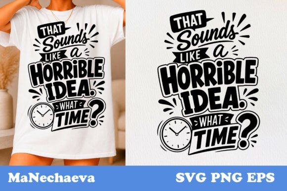 Review: Funny Sarcastic Quote SVG Horrible Idea for Embroidery