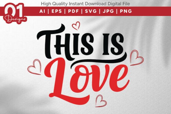 Reviewing This is Love Romantic Quote SVG for Embroidery